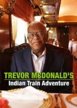 Watch Trevor McDonald's Indian Train Adventure 9Movies
