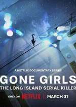Watch Gone Girls: The Long Island Serial Killer 9Movies