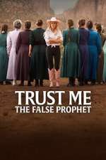 Watch Trust Me: The False Prophet 9Movies