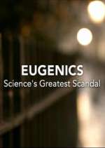 Watch Eugenics: Science's Greatest Scandal 9Movies