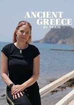 Watch Ancient Greece by Train with Alice Roberts 9Movies