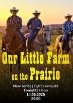 Watch Our Prairie Farm 9Movies