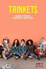 Watch Trinkets 9Movies