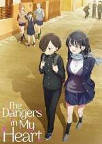 Watch The Dangers in My Heart 9Movies