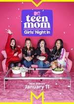 Watch Teen Mom: Girls Night In 9Movies