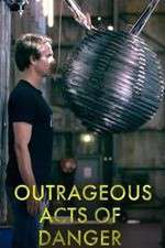 Watch Outrageous Acts of Danger 9Movies