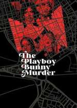 Watch The Playboy Bunny Murder 9Movies