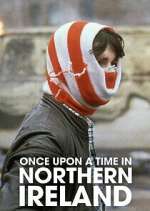 Watch Once Upon a Time in Northern Ireland 9Movies