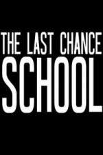Watch The Last Chance School 9Movies