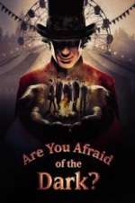Watch Are You Afraid of the Dark? 9Movies