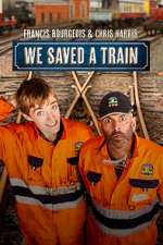 Watch Francis Bourgeois & Chris Harris: We Saved A Train 9Movies
