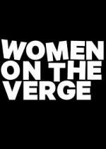 Watch Women on the Verge 9Movies