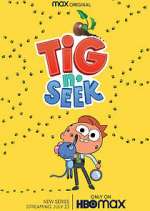 Watch Tig N' Seek 9Movies