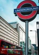 Watch The Tube: Keeping London Moving 9Movies