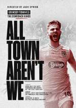 Watch All Town Aren't We 9Movies