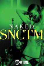 Watch Naked SNCTM 9Movies