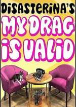 Watch Disasterina's My Drag Is Valid 9Movies