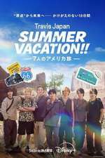 Watch Travis Japan Summer Vacation!! In the USA 9Movies