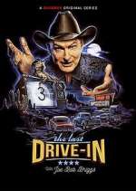 Watch The Last Drive-In with Joe Bob Briggs 9Movies