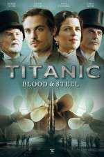 Watch Titanic Blood and Steel 9Movies