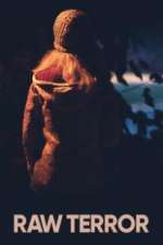 Watch Raw Terror 9Movies