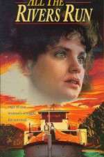 Watch All the Rivers Run 9Movies