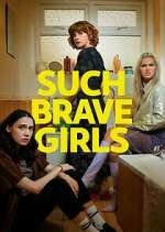 Watch Such Brave Girls 9Movies
