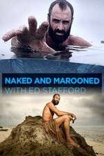 Watch Naked and Marooned with Ed Stafford 9Movies