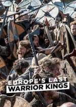 Watch Europe's Last Warrior Kings 9Movies