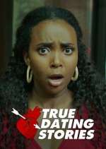Watch True Dating Stories 9Movies