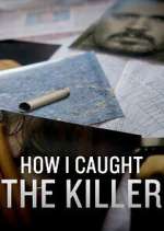 Watch How I Caught the Killer 9Movies