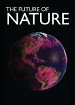 Watch The Future of Nature 9Movies