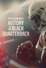 Watch Field Generals: History of the Black Quarterback 9Movies