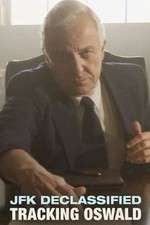 Watch JFK Declassified: Tracking Oswald 9Movies