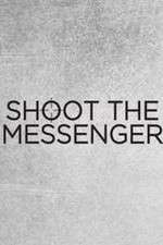 Watch Shoot the Messenger 9Movies