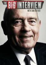 Watch The Big Interview with Dan Rather 9Movies