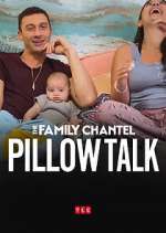 Watch The Family Chantel: Pillow Talk 9Movies