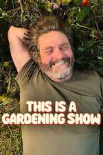 Watch This Is A Gardening Show 9Movies