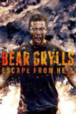Watch Bear Grylls Escape From Hell 9Movies