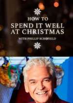 Watch How to Spend It Well at Christmas with Phillip Schofield 9Movies