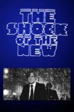 Watch The Shock of the New 9Movies