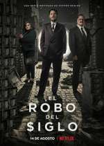 Watch El robo del siglo 9Movies