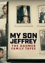 Watch My Son Jeffrey: The Dahmer Family Tapes 9Movies