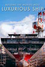 Watch Building the World's Most Luxurious Ship 9Movies