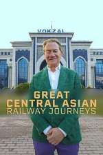 Watch Great Central Asian Railway Journeys 9Movies