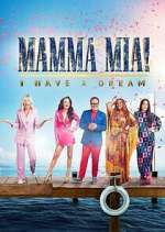 Watch Mamma Mia! I Have a Dream 9Movies