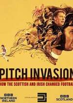 Watch Pitch Invasion: How the Scottish and Irish Changed Football 9Movies