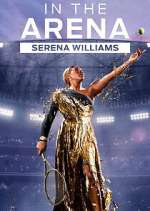 Watch In the Arena: Serena Williams 9Movies