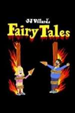 Watch JJ Villard\'s Fairy Tales 9Movies