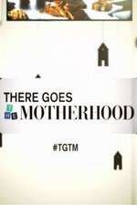 Watch There Goes the Motherhood 9Movies